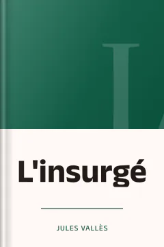 L'insurgé - Jules Vallès