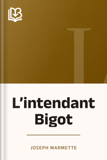 L’intendant Bigot de Joseph Marmette, couverture du livre