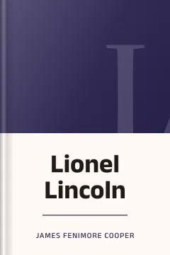 Lionel Lincoln - James Fenimore Cooper