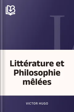 Littérature et Philosophie mêlées - Victor Hugo