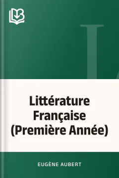 Littérature Française (Première Année) - Eugène Aubert