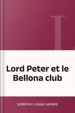 Lord Peter et le Bellona club - Dorothy Leigh Sayers