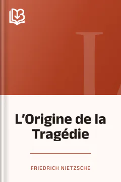 L’Origine de la Tragédie - Friedrich Nietzsche