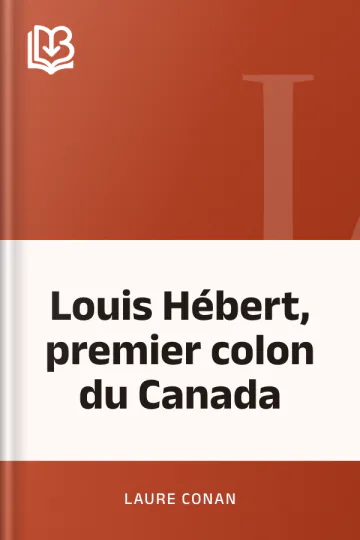 Louis Hébert, premier colon du Canada de Laure Conan, couverture du livre