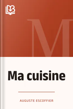 Ma cuisine - Auguste Escoffier