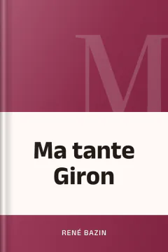 Ma tante Giron - René Bazin