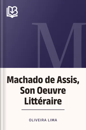 Machado de Assis, Son Oeuvre Littéraire d’Oliveira Lima, couverture du livre
