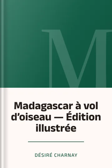 Madagascar à vol d’oiseau — Édition illustrée de Désiré Charnay, couverture du livre
