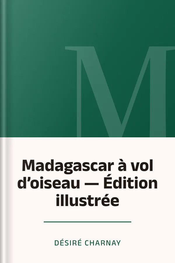 Madagascar à vol d’oiseau — Édition illustrée de Désiré Charnay, couverture du livre