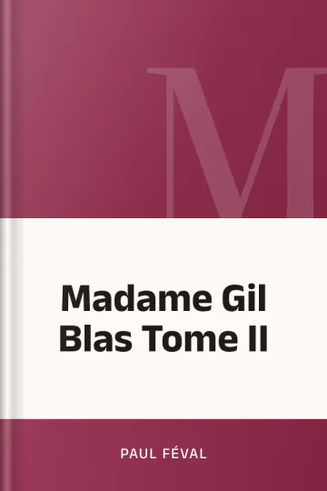 Madame Gil Blas Tome II de Paul Féval, couverture du livre