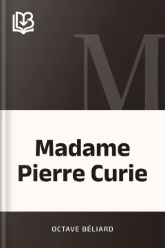 Madame Pierre Curie - Octave Béliard