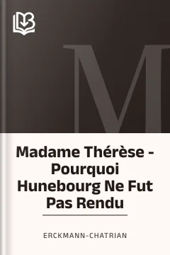 Madame Thérèse - Pourquoi Hunebourg Ne Fut Pas Rendu - Erckmann-Chatrian