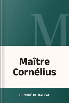 Maître Cornélius - Honoré de Balzac