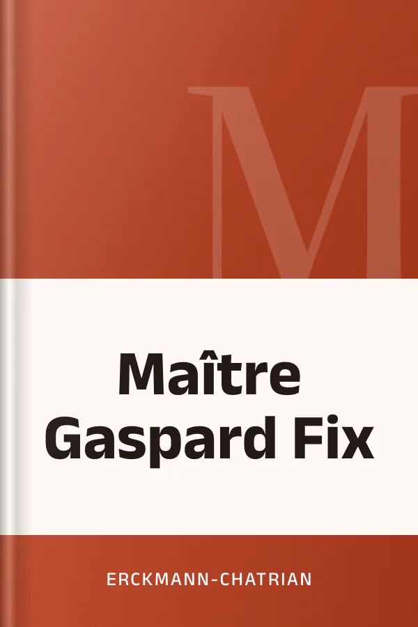 Maître Gaspard Fix d’Erckmann-Chatrian, couverture du livre