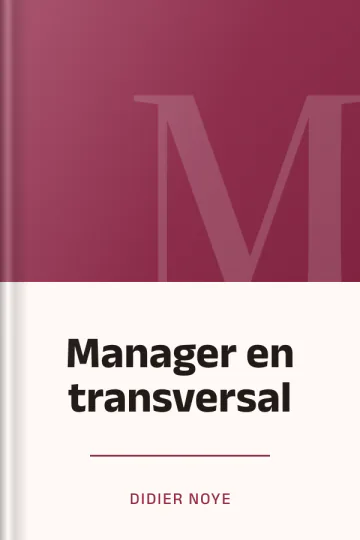 Manager en transversal de Didier Noye, couverture du livre