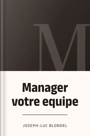 Manager votre equipe de Joseph-Luc Blondel, couverture du livre