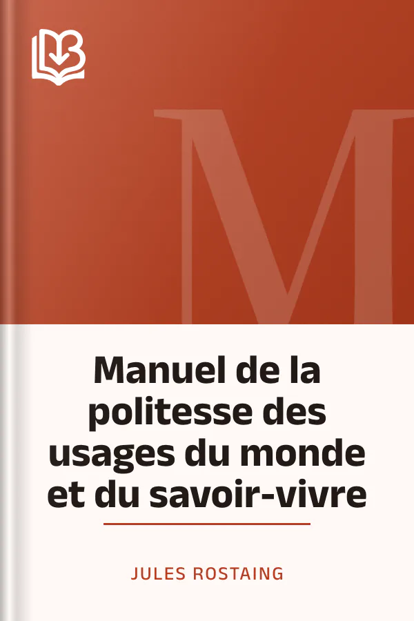 Manuel de la politesse des usages du monde et du savoir-vivre de Jules Rostaing, couverture du livre