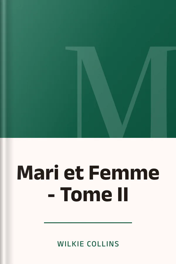 Mari et Femme - Tome II de Wilkie Collins, couverture du livre