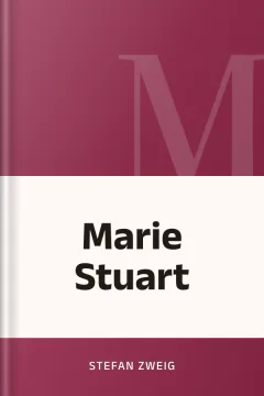 Marie Stuart - Stefan Zweig