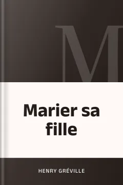 Marier sa fille - Henry Gréville