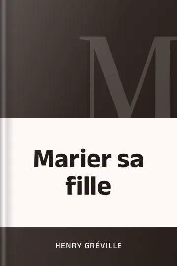 Marier sa fille d’Henry Gréville, couverture du livre