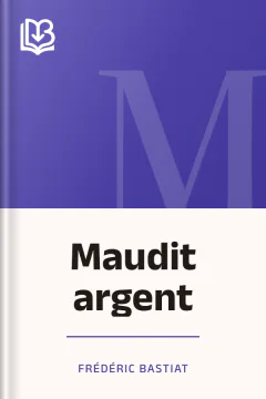 Maudit argent - Frédéric Bastiat
