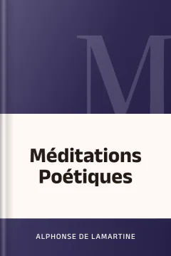 Méditations Poétiques - Alphonse de Lamartine