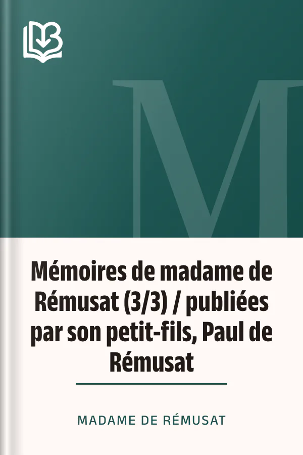 Mémoires de madame de Rémusat (3/3) / publiées par son petit-fils, Paul de Rémusat de Madame de Rémusat, couverture du livre
