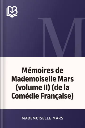 Mémoires de Mademoiselle Mars (volume II) (de la Comédie Française) de Mademoiselle Mars, couverture du livre
