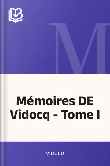 Mémoires DE Vidocq - Tome I de VIDOCQ, couverture du livre