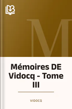Mémoires DE Vidocq - Tome III - VIDOCQ