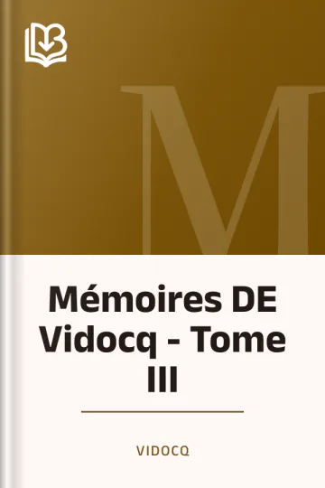 Mémoires DE Vidocq - Tome III de VIDOCQ, couverture du livre