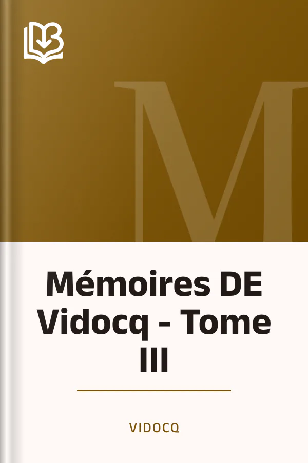 Mémoires DE Vidocq - Tome III de VIDOCQ, couverture du livre