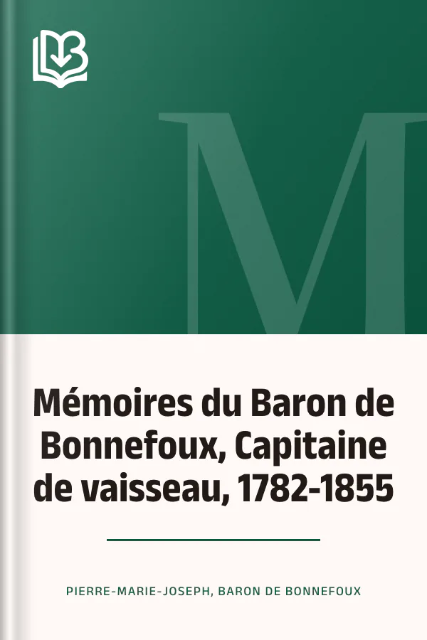 Mémoires du Baron de Bonnefoux, Capitaine de vaisseau, 1782-1855 de Pierre-Marie-Joseph, baron de Bonnefoux, couverture du livre