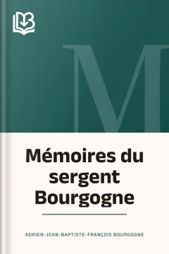 Mémoires du sergent Bourgogne - Adrien-Jean-Baptiste-François Bourgogne