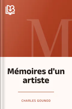Mémoires d'un artiste - Charles Gounod