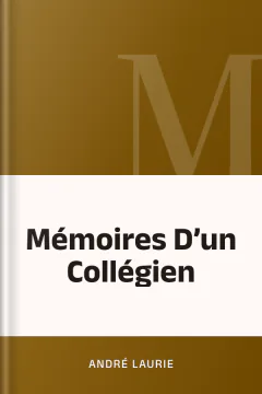 Mémoires D’un Collégien - André Laurie