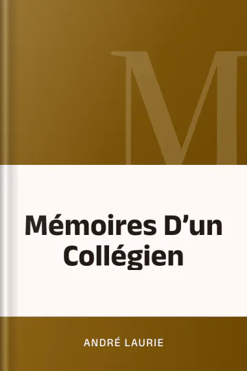 Mémoires D’un Collégien d’André Laurie, couverture du livre