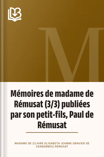 Mémoires de madame de Rémusat (3/3) publiées par son petit-fils, Paul de Rémusat de Madame de (Claire Elisabeth Jeanne Gravier de Vergennes) Rémusat, couverture du livre