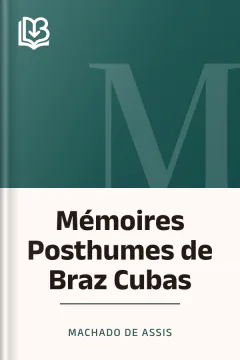 Mémoires Posthumes de Braz Cubas - Machado de Assis