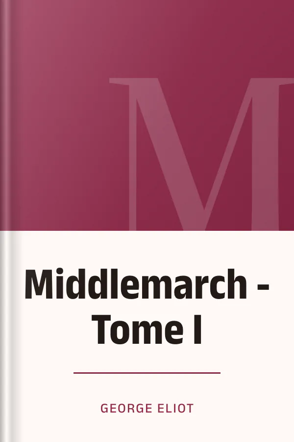 Middlemarch - Tome I de George Eliot, couverture du livre