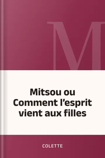 Mitsou ou Comment l’esprit vient aux filles de Colette, couverture du livre