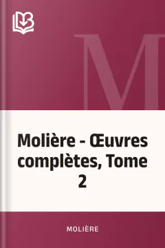 Molière - Œuvres complètes, Tome 2 - Molière