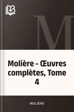 Molière - Œuvres complètes, Tome 4 - Molière