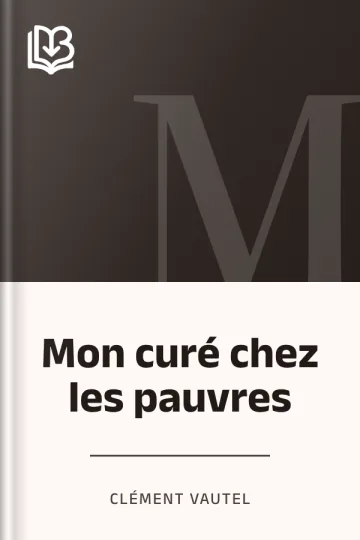 Mon curé chez les pauvres de Clément Vautel, couverture du livre