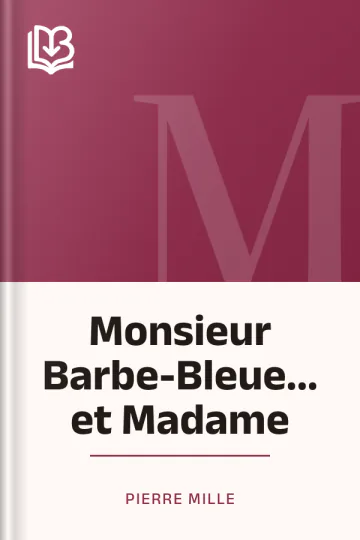 Monsieur Barbe-Bleue... et Madame de Pierre Mille, couverture du livre