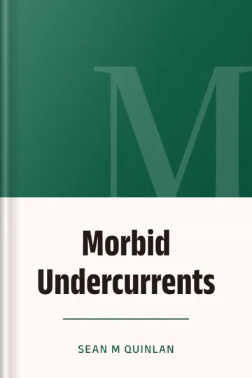 Morbid Undercurrents de Sean M Quinlan, couverture du livre