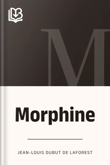 Morphine de Jean-Louis Dubut de Laforest, couverture du livre