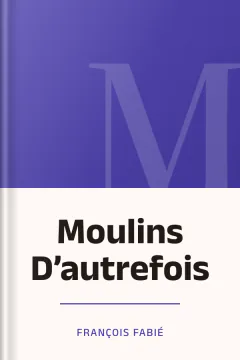 Moulins D’autrefois - François Fabié