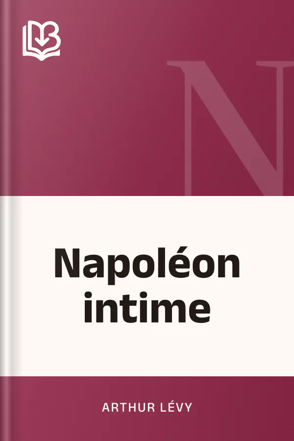 Napoléon intime d’Arthur Lévy, couverture du livre